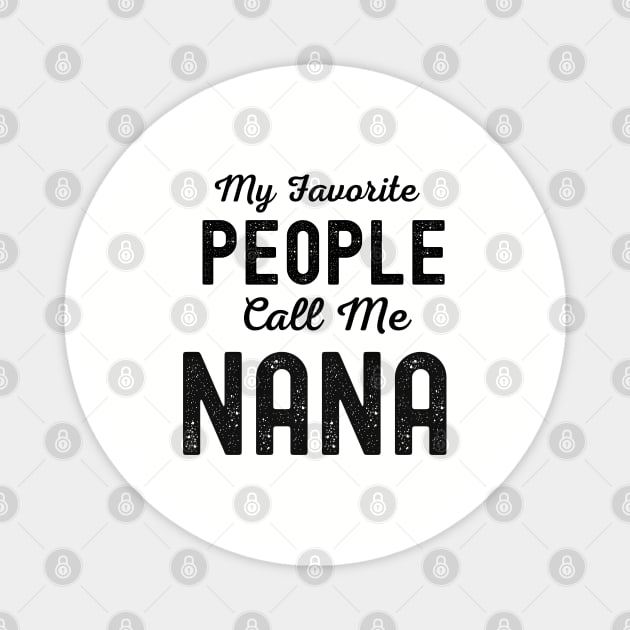 My Favorite People Call Me Nana Magnet by Hello Sunshine